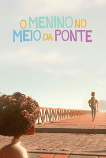 O menino no meio da ponte - Poster / Capa / Cartaz - Oficial 1