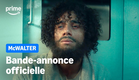 McWALTER - Bande-Annonce Officielle | Prime Video