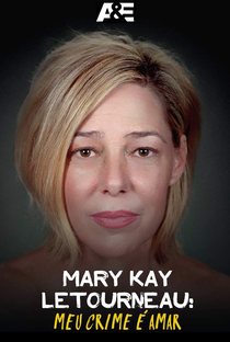 Mary Kay Letourneau: Meu Crime é Amar - Poster / Capa / Cartaz - Oficial 1