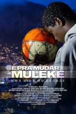 É Pra Mudar, Muleke - Uma Vida no DEGASE (É Pra Mudar, Muleke - Uma Vida no DEGASE)