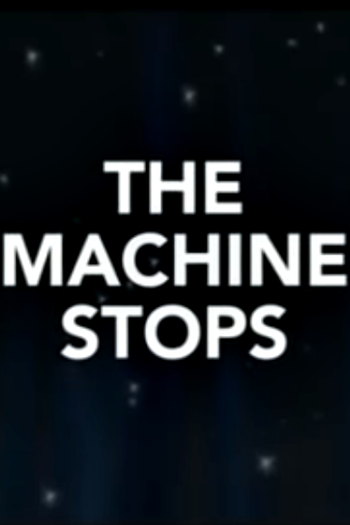 Poster de Curta The Machine Stops (2009)