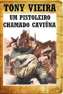 Um Pistoleiro Chamado Caviúna - Poster / Capa / Cartaz - Oficial 1