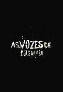 As Vozes de Bolsonaro (As Vozes de Bolsonaro)
