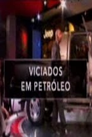 Poster 1 de TV Viciados em Petróleo (2006)