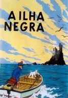 As Aventuras de Tintim - A Ilha Negra (Les Aventures de Tintin: L'Ile Noire)