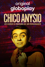 Chico Anysio: Um Homem À Procura De Um Personagem (Chico Anysio: Um Homem À Procura De Um Personagem)