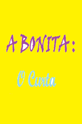  de Curta A Bonita: O Curta (2013)