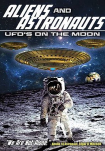 Aliens and Astronauts: UFO's on the Moon (Aliens and Astronauts: UFO's on the Moon)