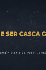 Tem Que Ser Casca Grossa! (Tem Que Ser Casca-Grossa!)
