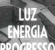 Luz - Energia - Progresso