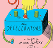 The Decelerators
