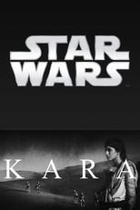 Kara: An Unofficial Star Wars Film (Kara: An Unofficial Star Wars Film)