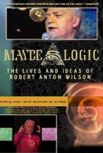 Lógica do Talvez: As Vidas e Ideias de Robert Anton Wilson - Poster / Capa / Cartaz - Oficial 1