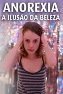 Anorexia - A Ilusão da Beleza - Poster / Capa / Cartaz - Oficial 2