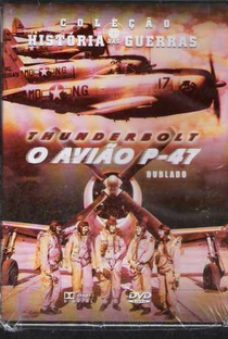 Thunderbolt - O Avião P-47 - Poster / Capa / Cartaz - Oficial 2