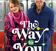 The Way to You