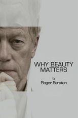 Why Beauty Matters (Why Beauty Matters)