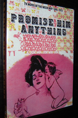 Prometa-lhe Qualquer Coisa (Promise Him Anything)