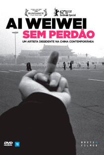 Ai Weiwei: Sem Perdão - Poster / Capa / Cartaz - Oficial 2