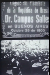 Llegada del Presidente de la República de Brasil Dr. Campos Salles en Buenos Aires - Poster / Capa / Cartaz - Oficial 1