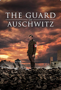 O Guarda de Auschwitz - Poster / Capa / Cartaz - Oficial 1
