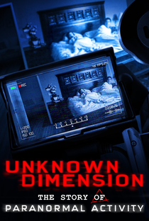 Dimensão Desconhecida: A História de  Atividade Paranormal - Poster / Capa / Cartaz - Oficial 1