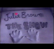 Julie Brown: The Show