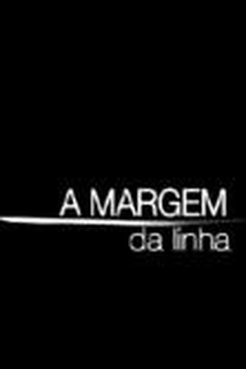 Poster de Filme A Margem da Linha (2008)