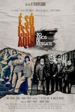 É Só Isso Aqui: 30 Anos de Resgate (É Só Isso Aqui)