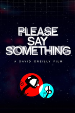 Please Say Something (Please Say Something)
