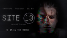 SITE 13 | Official Trailer