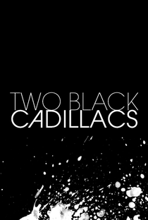Two Black Cadillacs - Poster / Capa / Cartaz - Oficial 2
