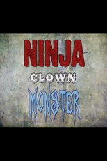 Ninja Clown Monster (Ninja Clown Monster)