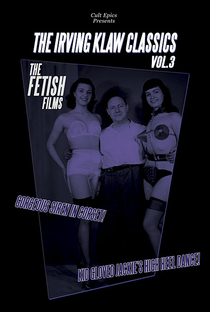 Irving Klaw Classics 3: The Fetish Films - Poster / Capa / Cartaz - Oficial 1