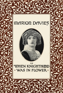 When Knighthood Was in Flower - Poster / Capa / Cartaz - Oficial 3