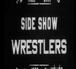 Sideshow Wrestlers