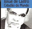Josué de Castro, Cidadão do Mundo