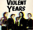 The Violent Years