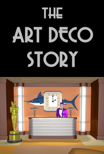 The Art Deco Story - Poster / Capa / Cartaz - Oficial 1