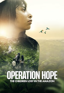 Operação Esperança: As Crianças Perdidas na Amazônia (Operation Hope: The Children Lost in the Amazon)