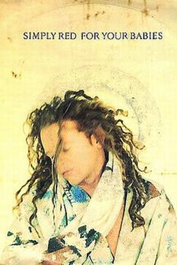 Poster de Curta Simply Red: For Your Babies (1992)