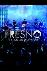 Fresno: 15 Anos Ao Vivo (Fresno: 15 Anos Ao Vivo)