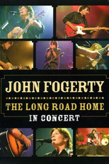 John Fogerty - The Long Road Home in Concert (John Fogerty - The Long Road Home in Concert)