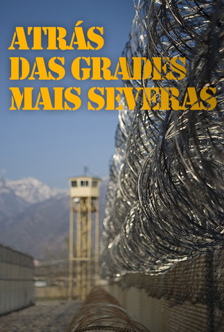 Poster 1 de Série Atrás das Grades Mais Severas (2015)