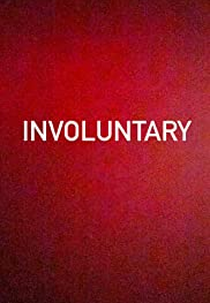Involuntary (Involuntary)