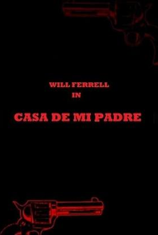 Poster 5 de Filme Casa de Mi Padre (2012)