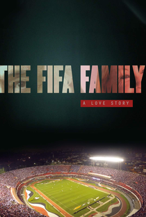 A Família FIFA: Uma História de Amor - Poster / Capa / Cartaz - Oficial 1