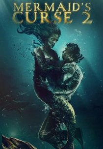 A Maldição das Sereias 2 (Mermaid's Curse 2: Return of the Witch)