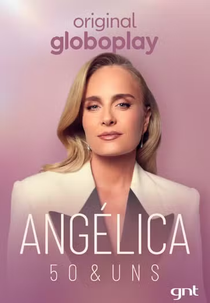 Angélica: 50 & Uns (Angélica: 50 & Uns)