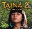 Tainá 2: A Aventura Continua